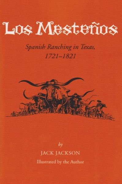 Cover for Jack Jackson · Los Mestenos: Spanish Ranching in Texas, 1721-1821 (Paperback Book) (1986)