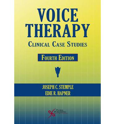 Voice Therapy: Clinical - Joseph C. Stemple - Books - Plural Publishing Inc - 9781597565585 - May 19, 2014