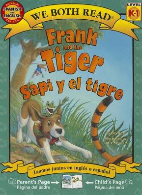 Frank and the Tiger / Sapi Y El Tigre (We Both Read - Level K-1 (Quality)) - Dev Ross - Books - Treasure Bay - 9781601150585 - June 1, 2014