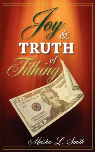 Cover for Meisha L. Smith · Joy and Truth of Tithing (Paperback Book) [1st edition] (2007)