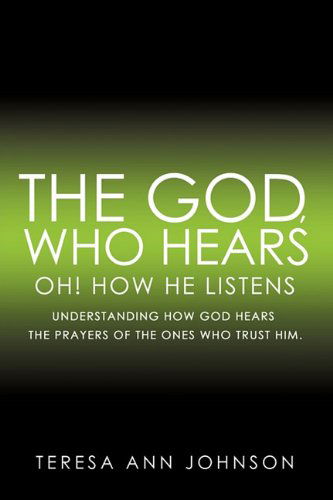 Cover for Teresa Ann Johnson · The God, Who Hears (Paperback Book) (2010)