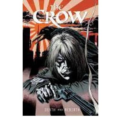 Cover for John Shirley · The Crow Death And Rebirth (Hardcover bog) (2017)