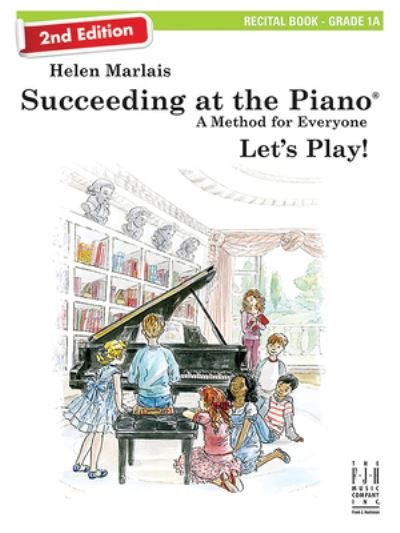 Cover for Helen Marlais · Succeeding at the Piano, Recital Book - Grade 1A (2nd Edition) (Bok) (2023)