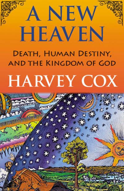 Cover for Harvey Cox · A New Heaven: (Paperback Book) (2022)