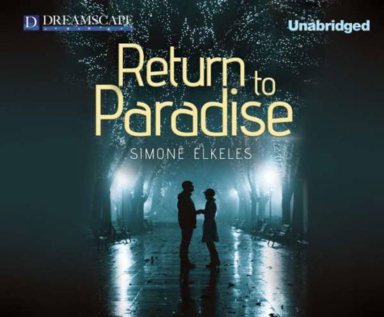 Return to Paradise (Leaving Paradise) - Simone Elkeles - Audio Book - Dreamscape Media - 9781629235585 - May 20, 2014