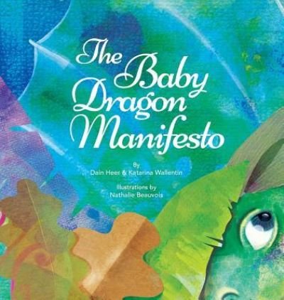 Cover for Dain Heer · The Baby Dragon Manifesto (Hardcover bog) (2019)