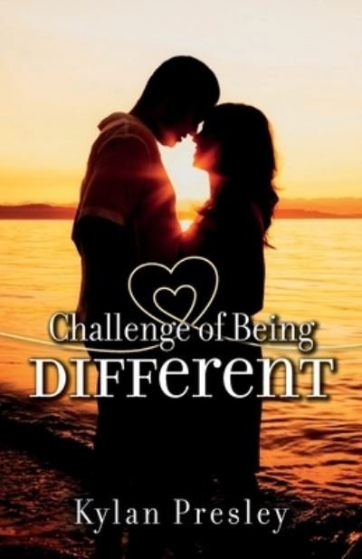 Cover for Kylan Presley · Challenge of Being Different (Buch) (2021)