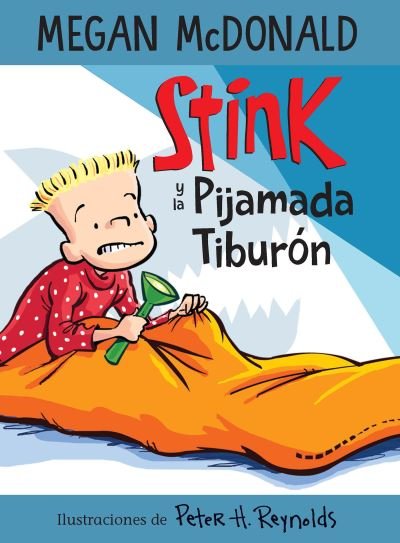 Stink y la pijamada tiburon / Stink and the Shark Sleepover - Megan McDonald - Books - Penguin Random House Grupo Editorial - 9781644733585 - April 26, 2022