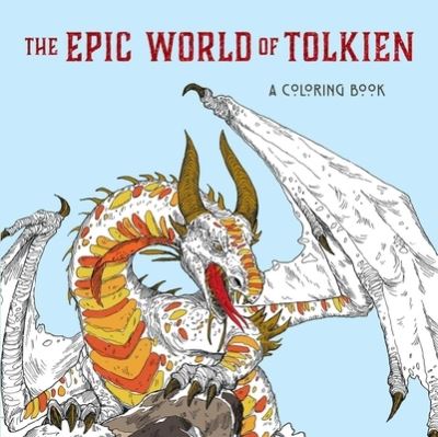 Cover for Editors of Thunder Bay Press · Epic World of Tolkien (Book) (2020)