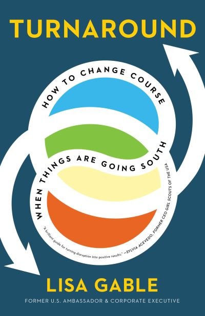 Cover for Lisa Gable · Turnaround: How to Change Course When Things Are Going South (Hardcover Book) (2021)