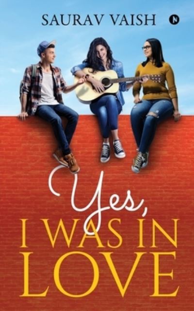 Cover for Saurav Vaish · Yes, I was in Love (Paperback Book) (2019)