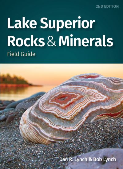 Cover for Dan R. Lynch · Lake Superior Rocks &amp; Minerals Field Guide: A Field Guide to the Lake Superior Area - Rocks &amp; Minerals Identification Guides (Paperback Book) [2 Revised edition] (2021)