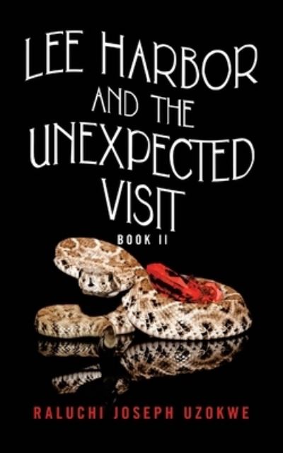 Cover for Raluchi Joseph Uzokwe · Lee Harbor and the Unexpected Visit (Paperback Book) (2021)