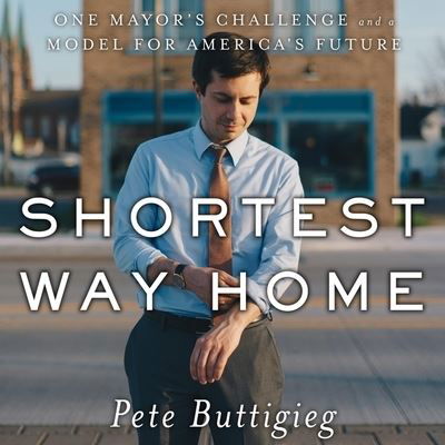 Cover for Pete Buttigieg · Shortest Way Home (CD) (2019)