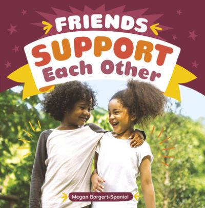 Cover for Megan Borgert-Spaniol · Friends Support Each Other (N/A) (2022)