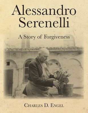 Alessandro Serenelli - Charles D Engel - Bøger - Our Sunday Visitor Inc.,U.S. - 9781681925585 - July 27, 2020