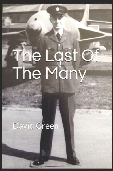 The Last Of The Many - David Green - Books - Independently Published - 9781686397585 - August 15, 2019