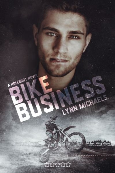 Bike Business - Lynn Michaels - Books - INDEPENDENTLY PUBLISHED - 9781688364585 - August 24, 2019