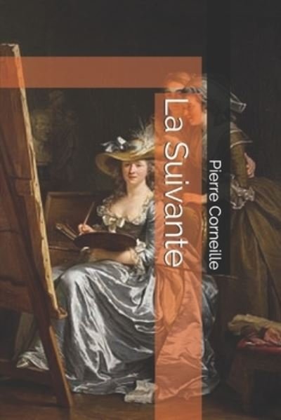 Cover for Pierre Corneille · La Suivante (Paperback Bog) (2019)