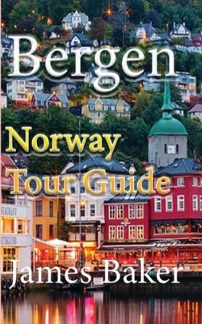 Bergen - James Baker - Böcker - Blurb - 9781715758585 - 6 maj 2024