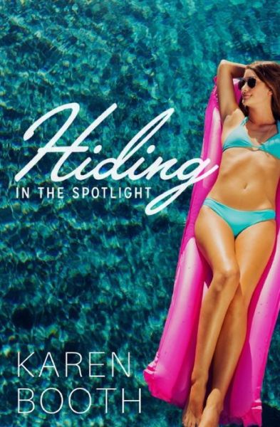 Cover for Karen Booth · Hiding in the Spotlight (Paperback Book) (2018)