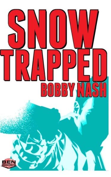 Cover for Bobby Nash · Snow Trapped (Pocketbok) (2018)