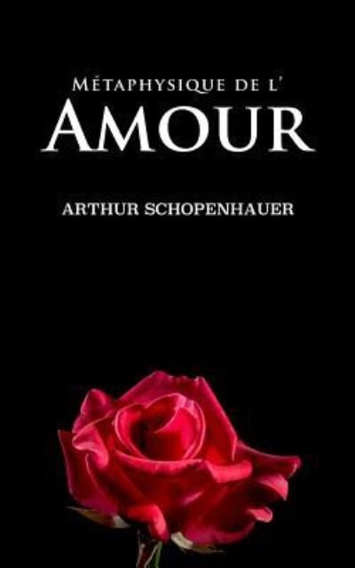 Cover for Arthur Schopenhauer · M taphysique de l'Amour (Taschenbuch) (2018)