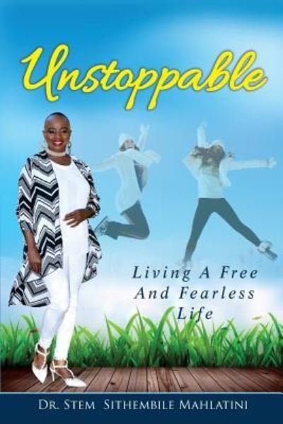 Cover for Drstem Sithembile Mahlatini · Unstoppable (Paperback Book) (2018)