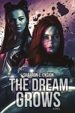 Cover for Sharron Ensign · The Dream Grows (Paperback Book) (2021)