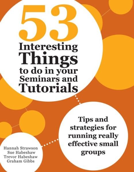 Cover for Hannah Strawson · 53 Interesting Things to do in your Seminars and Tutorials: Tips and strategies for running really effective small groups (Taschenbuch) (2012)