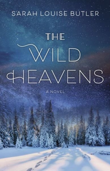 Cover for Sarah Louise Butler · The Wild Heavens (Paperback Book) (2020)