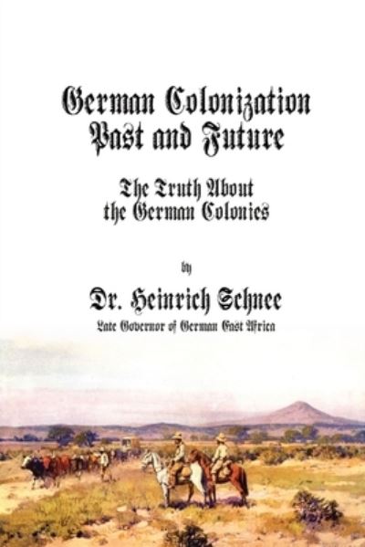 Cover for Heinrich Schnee · German Colonization Past and Future (Buch) (2022)