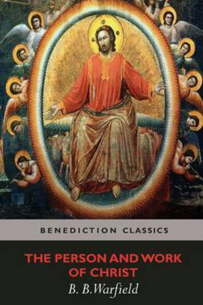 Cover for Benjamin Breckinridge Warfield · The Person and Work of Christ (Paperback Book) (2015)