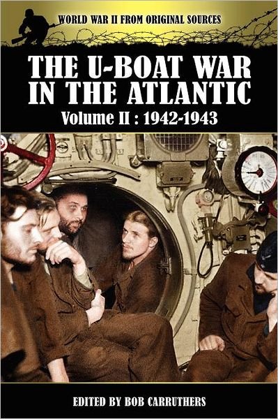 Cover for Bob Carruthers · The U-boat War In The Atlantic Volume 2: 1942-1943 (Pocketbok) (2012)