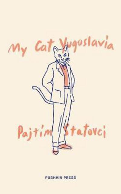 Cover for Pajtim Statovci · My Cat Yugoslavia (Hardcover bog) (2017)