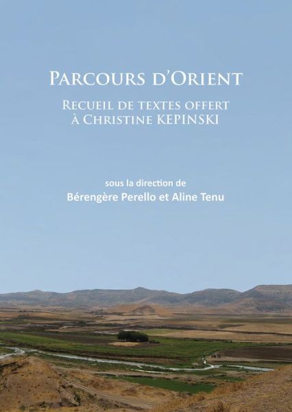 Cover for Parcours d’Orient: Recueil de textes offert a Christine Kepinski (Paperback Book) (2016)