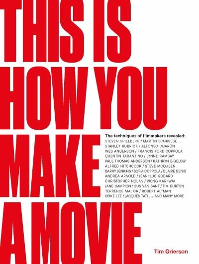This is How You Make a Movie - Tim Grierson - Bøker - Orion Publishing Co - 9781786275585 - 4. mars 2021