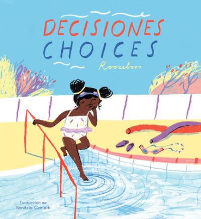 Cover for Roozeboos · Decisiones / Choices (Book) [Bilingual Mini-library edition] (2023)