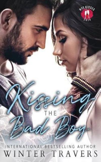 Kissing the Bad Boy - Winter Travers - Libros - Independently Published - 9781793064585 - 2 de enero de 2019