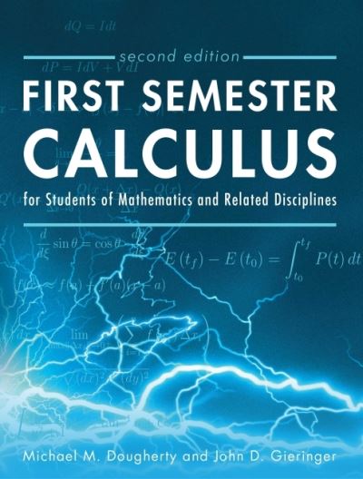 Cover for Michael M Dougherty · First Semester Calculus for Students of Mathematics and Related Disciplines (Paperback Book) (2021)