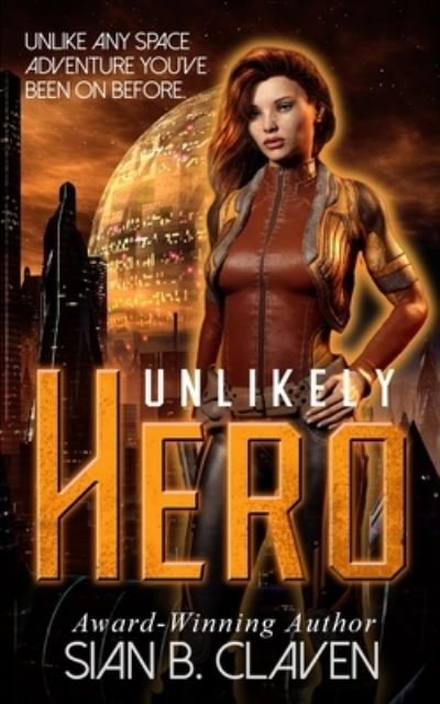 Cover for Sian B Claven · Unlikely Hero (Paperback Book) (2019)