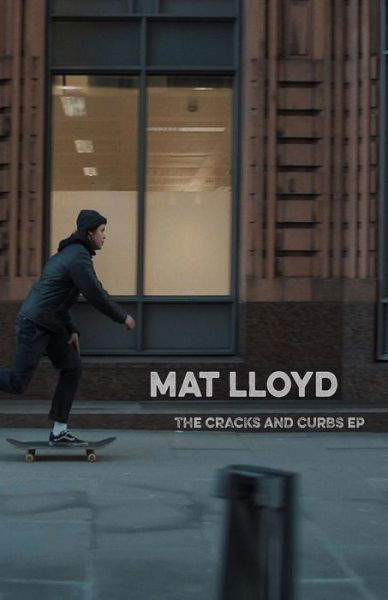 Cover for Mat Lloyd · The Cracks and Curbs EP (Paperback Bog) (2019)
