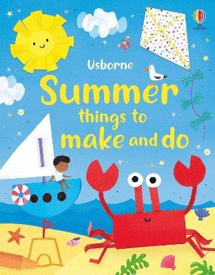 Summer Things to Make and Do - Things to make and do - Kate Nolan - Bøger - Usborne Publishing Ltd - 9781805314585 - 6. juni 2024