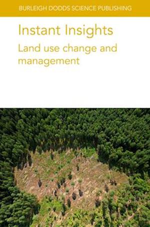 Cover for Various Authors · Instant Insights: Land Use Change and Management - Burleigh Dodds Science: Instant Insights (Pocketbok) (2025)