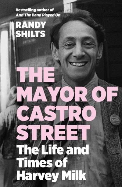 Cover for Randy Shilts · The Mayor of Castro Street: The Life and Times of Harvey Milk (Pocketbok) [Main edition] (2022)