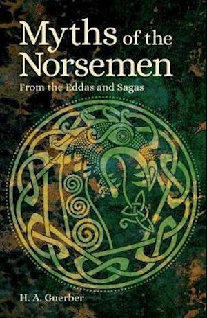 Cover for H. A. Guerber · Myths of the Norsemen: From the Eddas and Sagas - Arcturus World Mythology (Paperback Book) (2021)