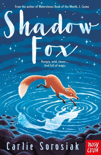 Shadow Fox - Carlie Sorosiak - Książki - Nosy Crow Ltd - 9781839946585 - 11 kwietnia 2024