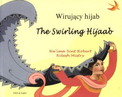 Cover for Na'ima bint Robert · The Swirling Hijaab in Polish and English - Early Years (Paperback Book) (2008)