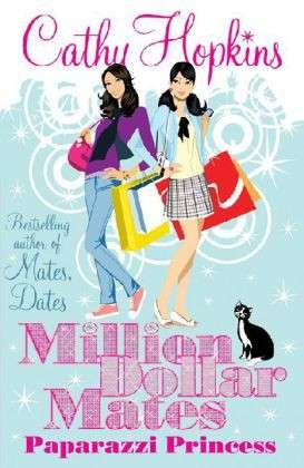 Cover for Cathy Hopkins · Million Dollar Mates: Paparazzi Princess - MILLION DOLLAR MATES (Paperback Book) (2011)