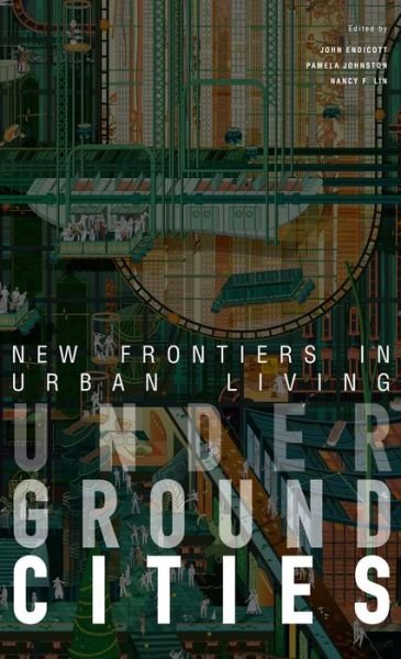 Cover for Pamela Johnston · Underground Cities: New Frontiers in Urban Living (Pocketbok) (2020)